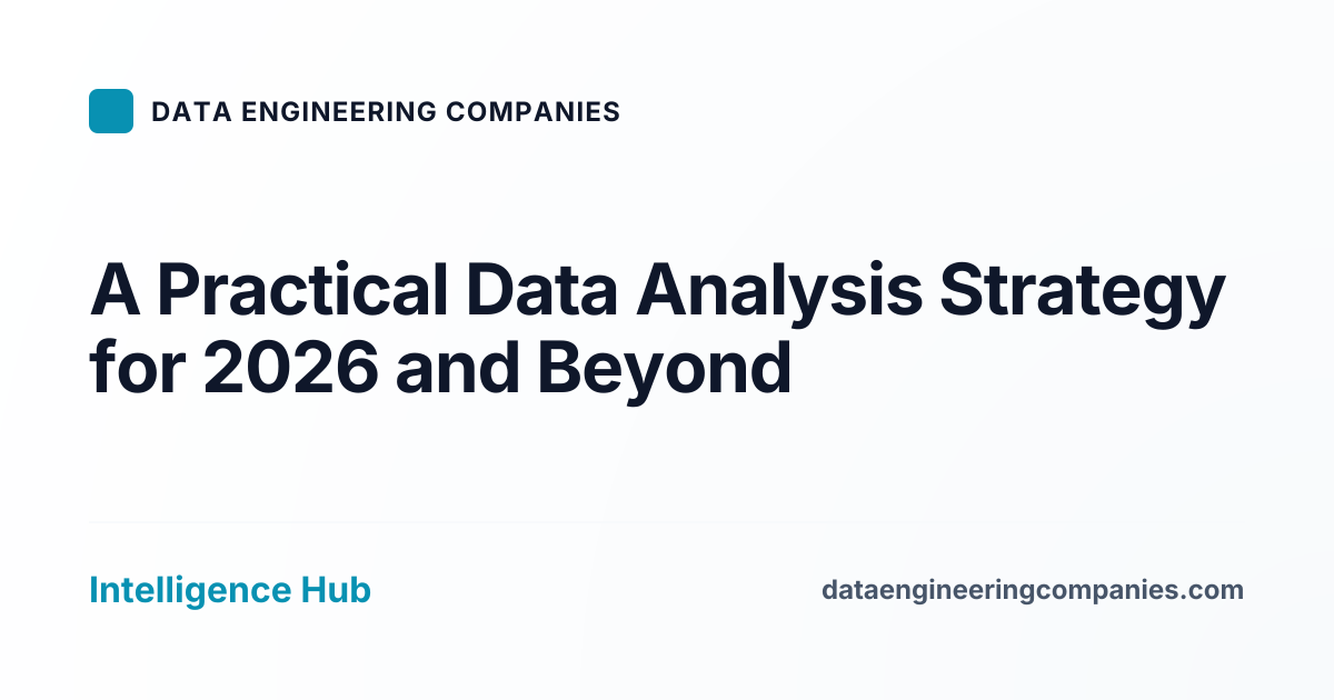 A Practical Data Analysis Strategy for 2026 and Beyond
