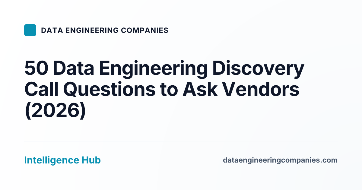 50 Data Engineering Discovery Call Questions to Ask Vendors (2026)