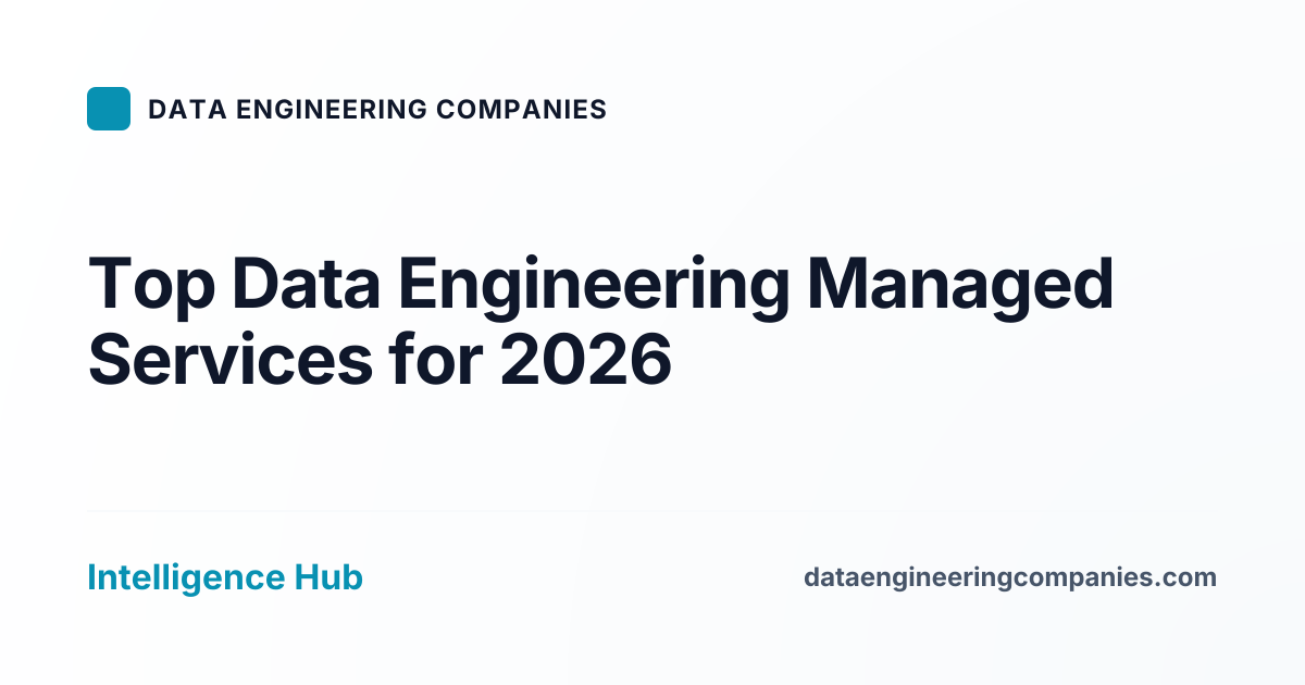 Top Data Engineering Managed Services for 2026