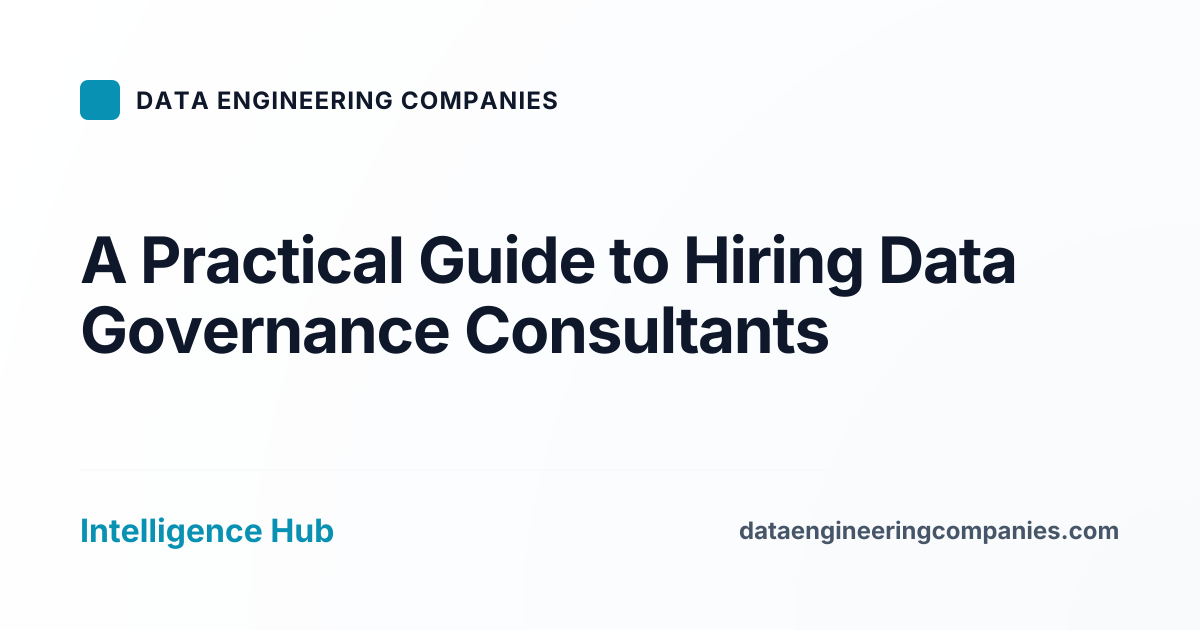 A Practical Guide to Hiring Data Governance Consultants