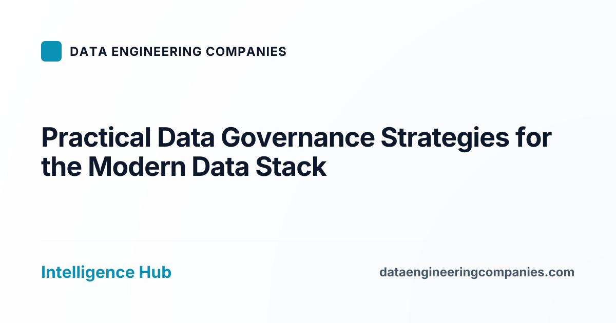 Practical Data Governance Strategies for the Modern Data Stack