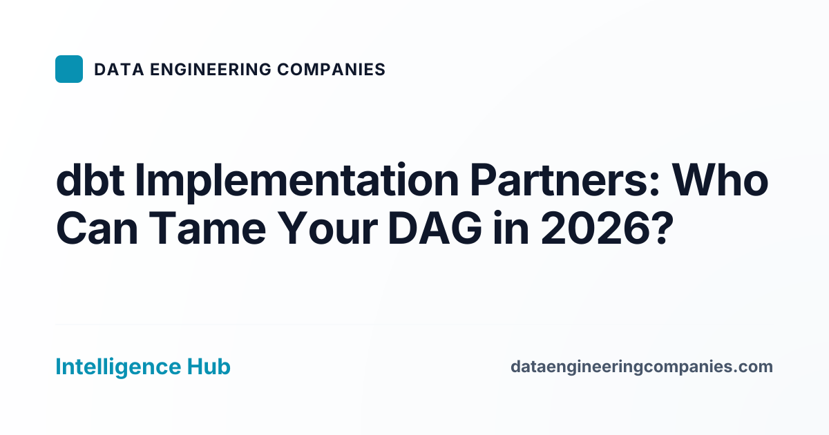 dbt Implementation Partners: Who Can Tame Your DAG in 2026?