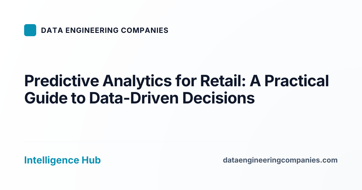 Predictive Analytics for Retail: A Practical Guide to Data-Driven Decisions