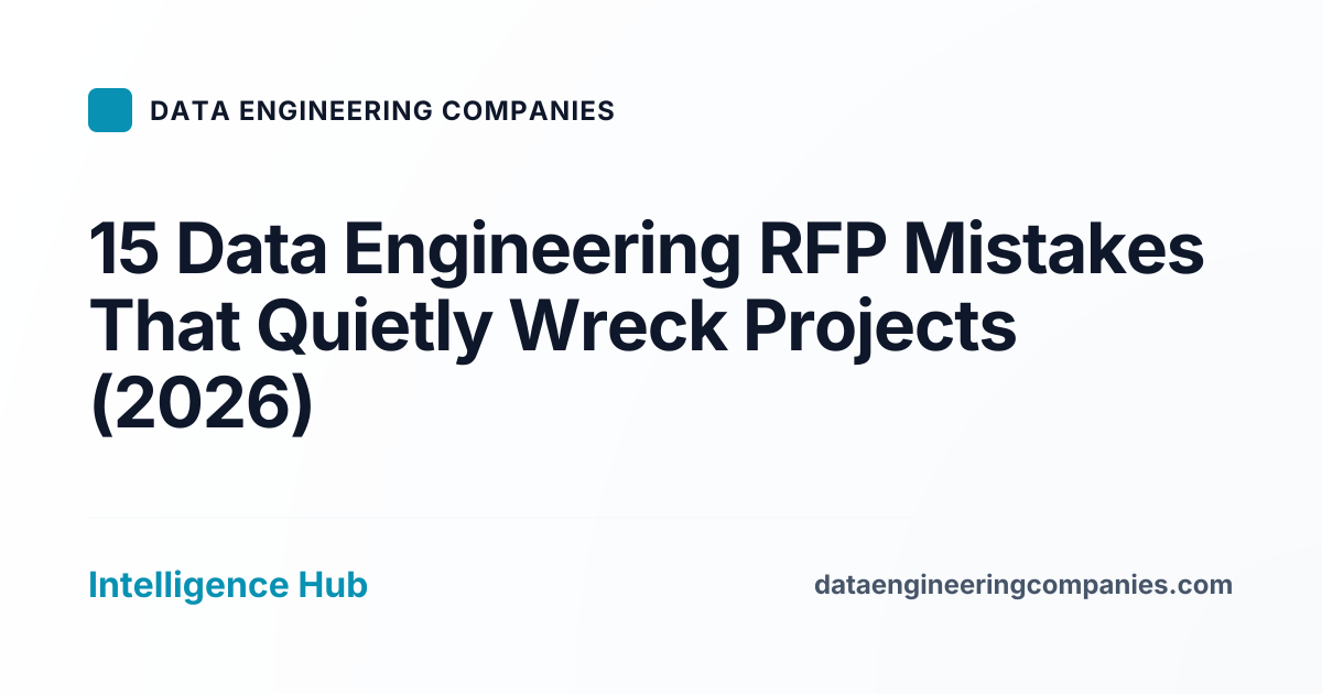 15 Data Engineering RFP Mistakes That Quietly Wreck Projects (2026)